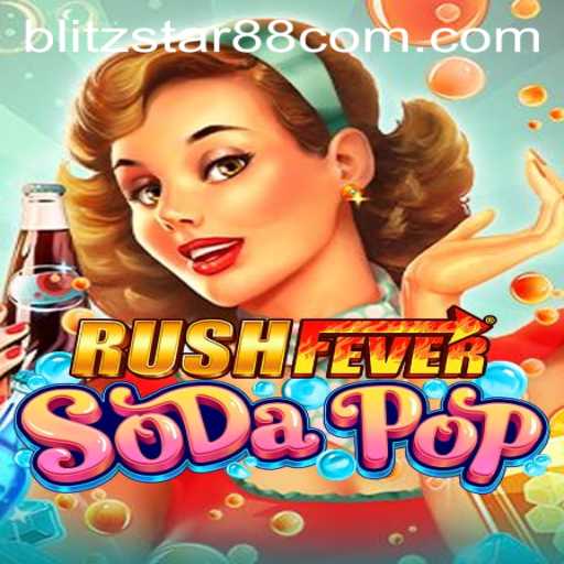 Exploring the Thrills of RushFeverSodaPop: The Ultimate Gaming Experience